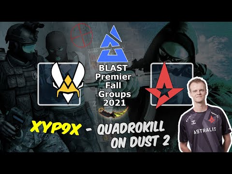 Xyp9x - QuadroKill on Dust 2, Vitality vs Astralis, BLAST Premier Fall Groups 2021