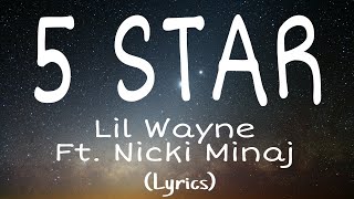 Lil Wayne Ft. Nicki Minaj - 5 Star (Lyrics / Lyrics Video)