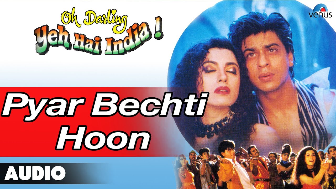 Pyar Bechti Hoon Lyrics  | Oh Darling! Yeh Hai India! | Shahrukh Khan, Deepa Sahi | Hema Sardesai | Ranjit Barot