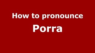 How to pronounce Porra