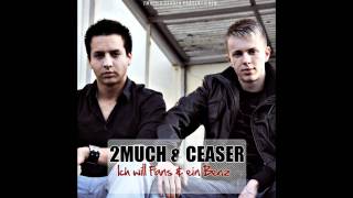 2Much Ft. Ceaser - Scheiß auf Rap [Ich Will Fans & Ein Benz][HQ]