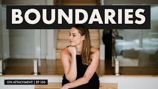 A Hard Truth About Boundaries | On Attachment | Ep 150