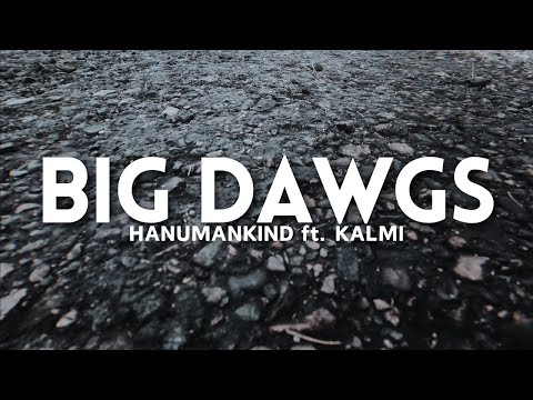 Big Dawgs - Hanumankind ft. Kalmi