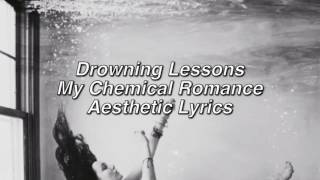 Drowning Lessons - My Chemical Romance (Lyrics)