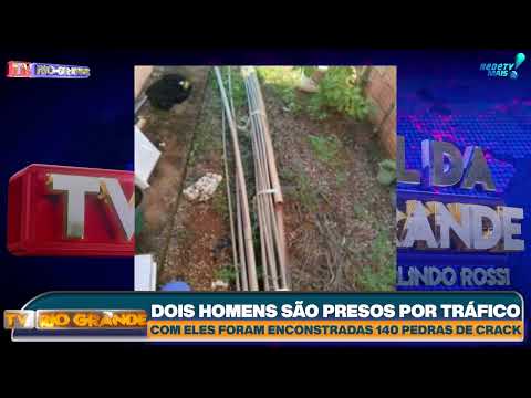 DOIS HOMENS SÃO PRESOS POR TRÁFICO