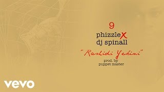 Phizzle, DJ SPINALL - Rashidi Yekini (Official Audio) video