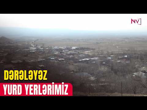 YURD YERLƏRİMİZ: DƏRƏLƏYƏZ 16.02.2026