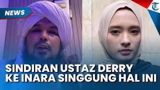 Ustaz Derry Sulaiman Sentil Inara Rusli soal Isbat Nikah, Ingatkan Jangan Jadi Perusak Rumah Tangga