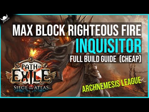 CHEAP MAX BLOCK Righteous Fire Inquisitor Build Guide - 3.17 Archnemesis League - Path of Exile