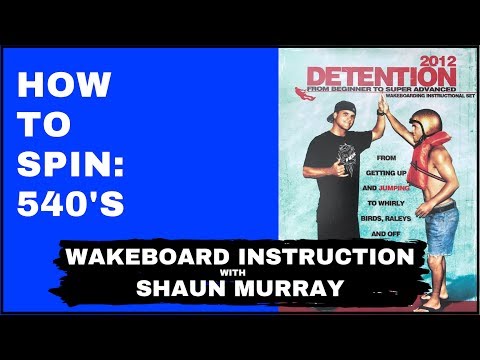 How To Spin 540 : Detention 2012 : Wakeboard Instruction