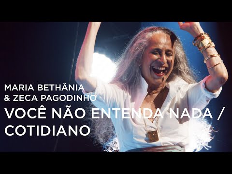 Maria Bethânia e Zeca Pagodinho | Você Não Entende Nada / Cotidiano (Vídeo Oficial)