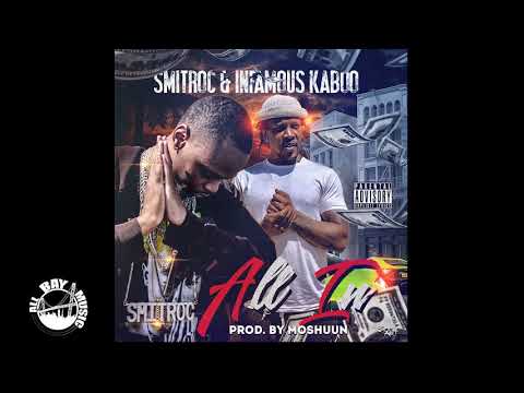 Infamous Kaboo X Smitroc - All In (Official Audio)