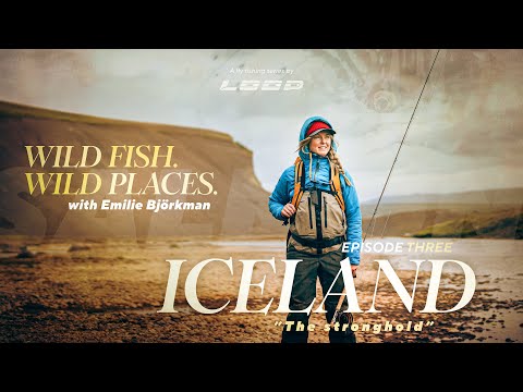 Loop Presents: Wild Fish. Wild Places. | Ep. 3 Fly Fishing in Iceland with Emilie Björkman