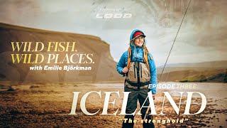 Loop presents: Wild Fish. Wild Places | Ep. 3 Fly Fishing in Iceland with Emilie Björkman