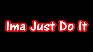 Ima Just Do It|KB feat. Bubba Watson|Lyrics