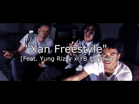 " Xan Freestyle" [Feat. Yung Rizzy x YB LaFlexico] - Official Music Video