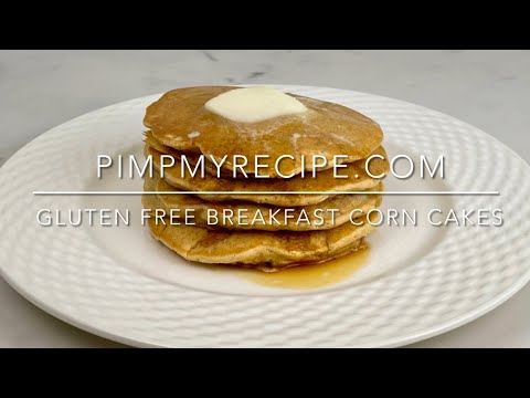 GLUTEN FREE BREAKFAST CORN CAKES - How to Make Delicious Gluten Free Breakfast Corn Cakes!