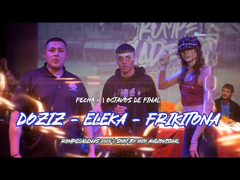 DOZIZ - ELEKA - FRIKITONA | OCTAVOS | ROMPE CADENAS FREE | FECHA 4 | 2025