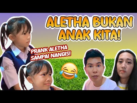 TERNYATA ALETHA BUKAN ANAK KITA ⁉️ PRANK ALETHA SAMPAI NANGIS