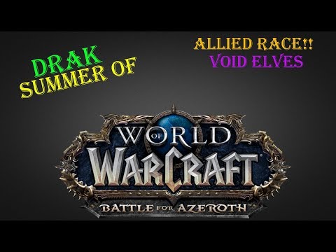 World of Warcraft: Battle for Azeroth - Allied Races - Unlocking Void Elves!!