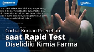 Cerita Korban Kekerasan Seksual saat Rapid Test di Bandara Soekarno-Hatta, Ditelusuri Kimia Farma