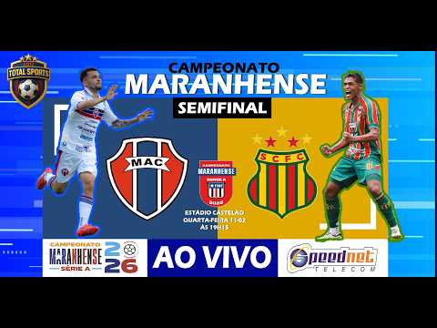 MARANHÃO  X  SAMPAIO CORRÊA  |  SEMIFINAL - CAMPEONATO MARANHENSE 2026