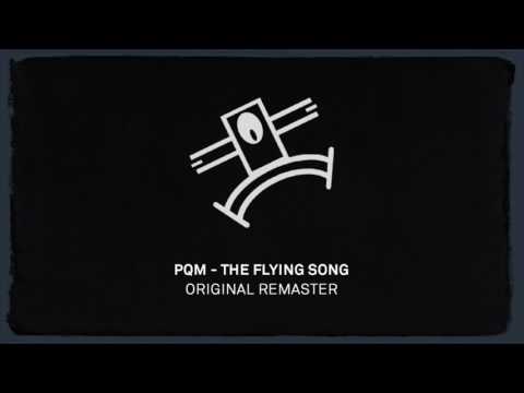 PQM Feat. Circa - The Flying Song (Original Remaster) Out now!