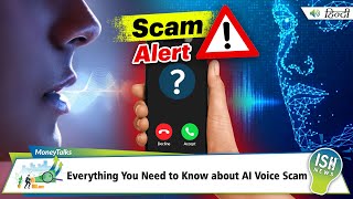 Everything You Need to Know about AI Voice Scam