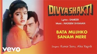 Bata Mujhko Sanam Mere Best Audio Song - Divyashak