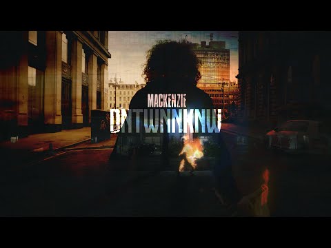 MacKenzie - DNTWNNKNW (Official Music Video) | #SMMR2020