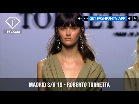 ROBERTO TORRETTA Madrid Spring/Summer 2019 | FashionTV | FTV