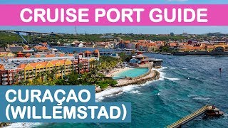 Curacao (Willemstad) Cruise Port Guide: Tips and Overview