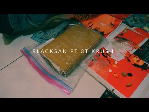 Blacksan Ft 3T Krush - Trap House
