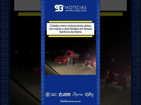 Colisão entre motocicletas deixa um morto e dois feridos em Nossa Senhora da Glória