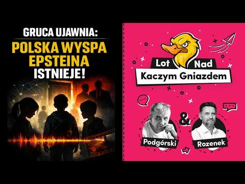 GRUCA UJAWNIA: POLSKA WYSPA EPSTEINA ISTNIEJE! STENOGRAMY ZŁA I "UTYLIZACJA" DZIECI.