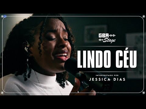 Lindo Céu - Jessica Dias  | GBA Stage