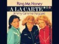 A La Carte - Ring Me Honey ( Disco 1980 ) 