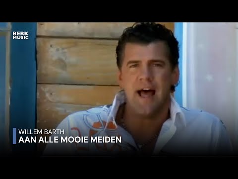 Willem Barth - Aan Alle Mooie Meiden