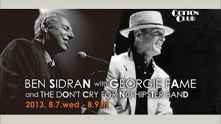 BEN SIDRAN with GEORGIE FAME and THE DON'T CRY FOR NO HIPSTER BAND : COTTON CLUB JAPAN 2013 trailer