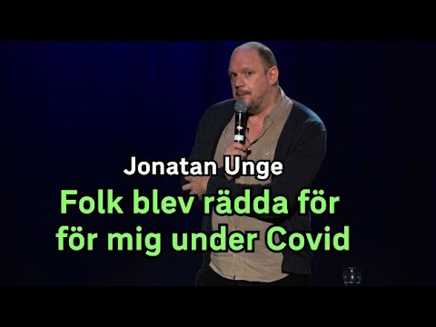 Jonatan Unge - Folk blev rädda för mig under Covid