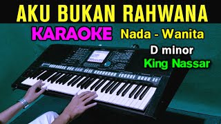Download lagu AKU BUKAN RAHWANA - KARAOKE Nada Wanita | King Nassar || Live Keyboard mp3
