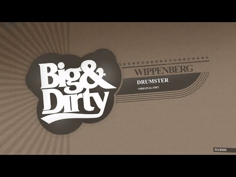 Wippenberg - Dumster (Original Edit) [Big & Dirty Records]