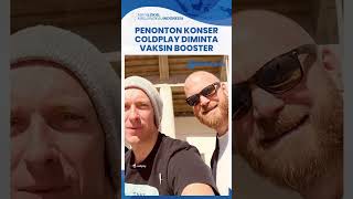 Masih Banyak Waktu, Kemenkes Minta Penonton Konser Coldplay di Jakarta untuk Vaksin Booster