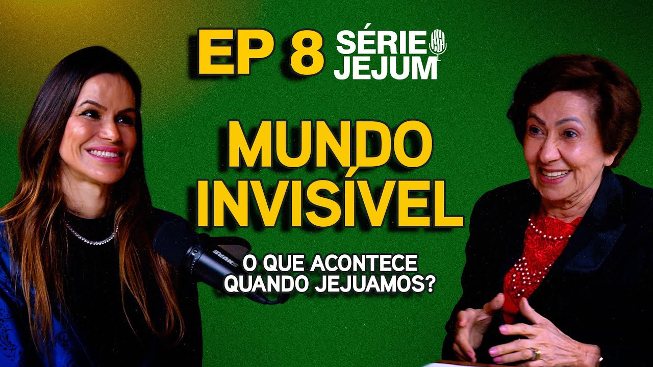 O Mundo Invisível: O Que Acontece Quando Jejuamos? (Joana Costa) EP 88 | ft. Valnice Milhomens