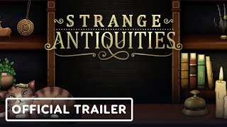 Strange Antiquities trailer