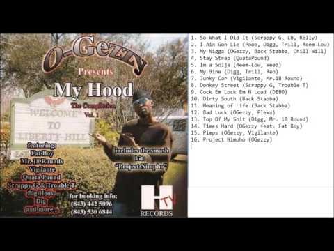 OGezzy Presents My Hood Welcome To Liberty Hill Compilation 2007 FULL CD (NORTH CHARLESTON, SC)
