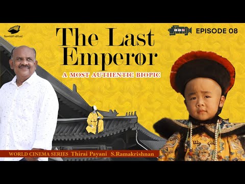 The Last Emperor : An Authentic biopic | Thirai Payani Episode 8