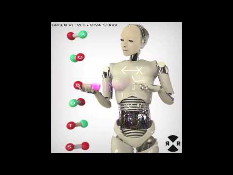 Green Velvet & Riva Starr - Robots (Riva Starr Dub)