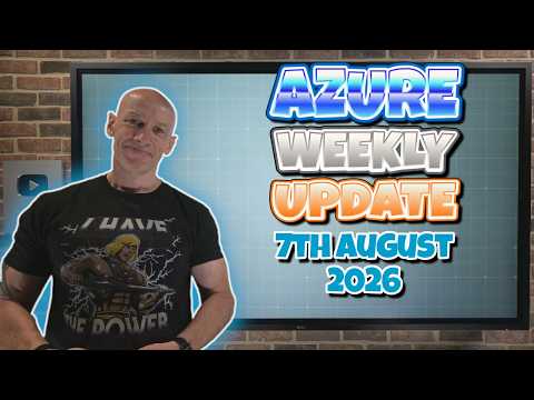 Azure Update 7th August 2026 Azure Update 7th August 2026