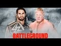Seth Rolins Vs BRock Lesnar WWE BATTLEGROUND 15